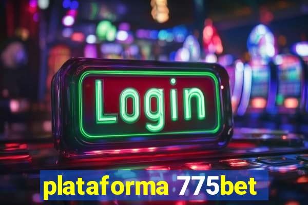 plataforma 775bet